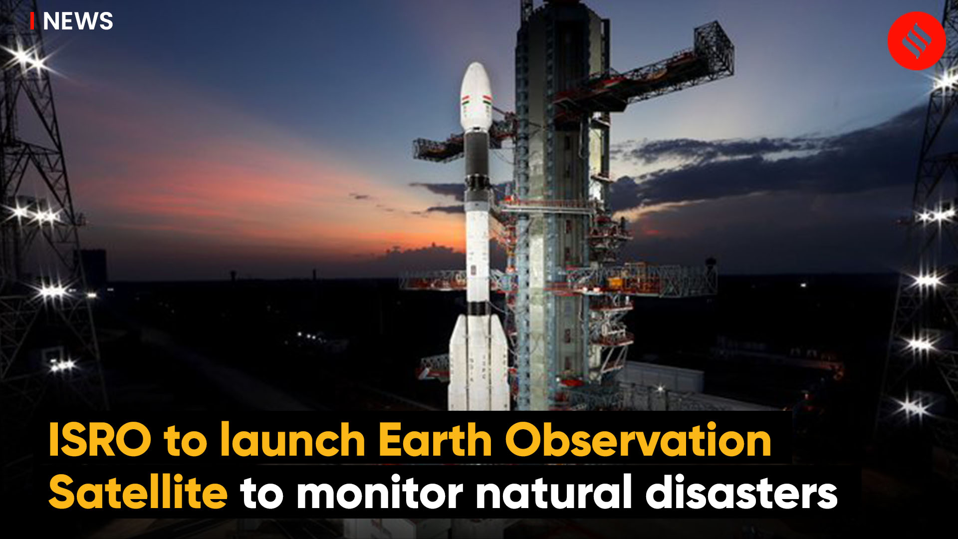 Isro set to launch eos 03 on august 12 to monitor natural disasters ...