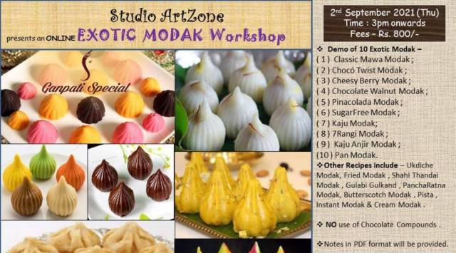  Studio Artzone is conducting an Exotic Modak Workshop that will also include Ukdiche modak, fried modak and butterscotch modak.