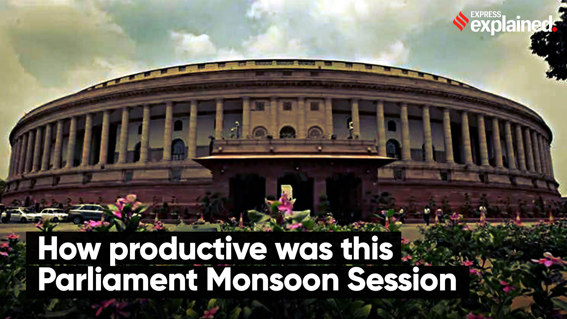 How Productive Was This Parliaments Monsoon Session-The Indian Express