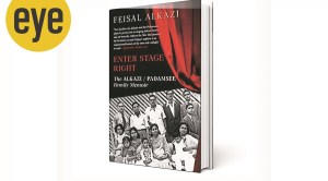 Enter Stage Right: The Alkazi/ Padamsee Family Memoir
By Feisal Alkazi
Speaking Tiger
256 pages
`699