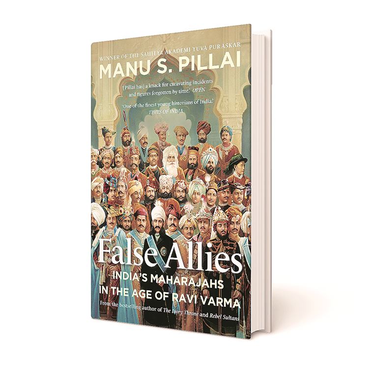 Manu S Pillai, Manu S Pillai book, Historian Manu S Pillai’s new book False Allies, Indian maharajahs, eye 2021, sunday eye, indian express, indian express news