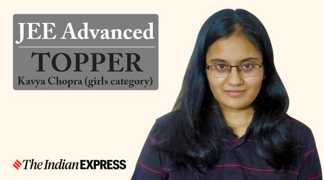 JEE Advanced 2021 girl category topper Kavya Chopra secures AIR 98 ...