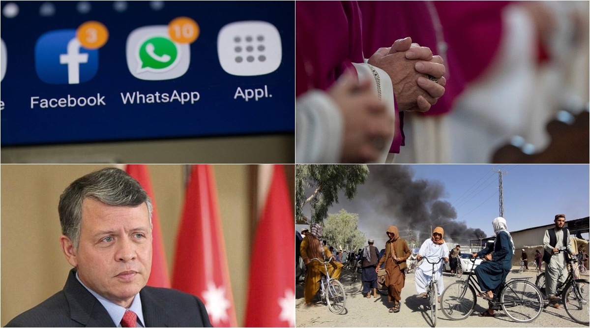 Clockwise, from top left: Facebook was down for nearly six hours in a global outage; Catholic Church in France had 3,000 child abusers, says probe; Taliban fighters in Kabul; King Abdullah of Jordan. (Photos via agencies)