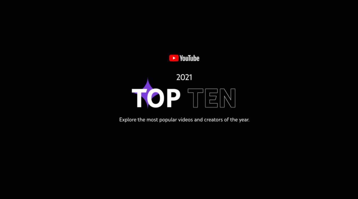 YouTube top list 2021, YouTube top channels India, YouTube Top Creators 2021, YouTube Top Ten list 2021, YouTube list of top ten videos 2021, YouTube India, YouTube India top creators