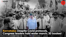 Watch: Karnataka Cong Leaders Hold Water March Despite Covid Norms; 30 Booked Including State Chief