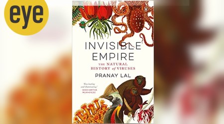 Invisible Empire: The Nature History of Viruses, Pranay Lal, book, book review, pandemic, Covid-19 pandemic, microbes, viruses, eye 2022, sunday eye, indian express news