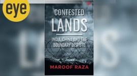 Maroof Raza’s book Contested Lands, book review, India China relationship, India China conflict, book on India-China relations, eye 2022, sunday eye, indian express news