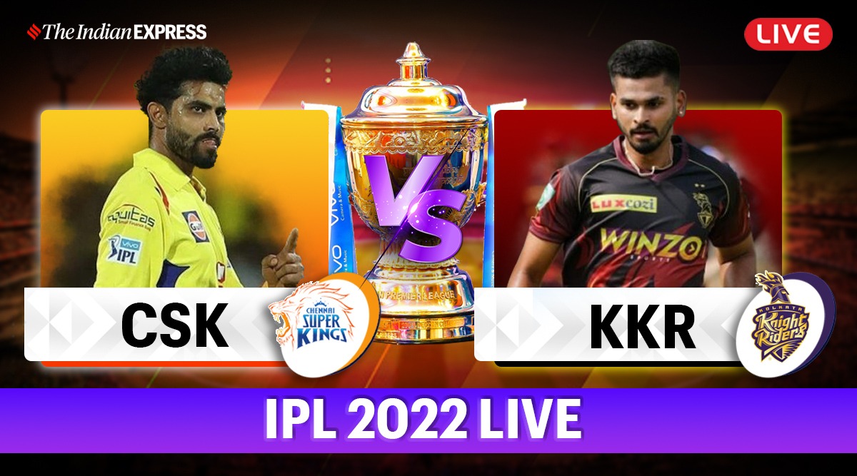 IPL 2022 Live Score, CSK Vs KKR Live Score