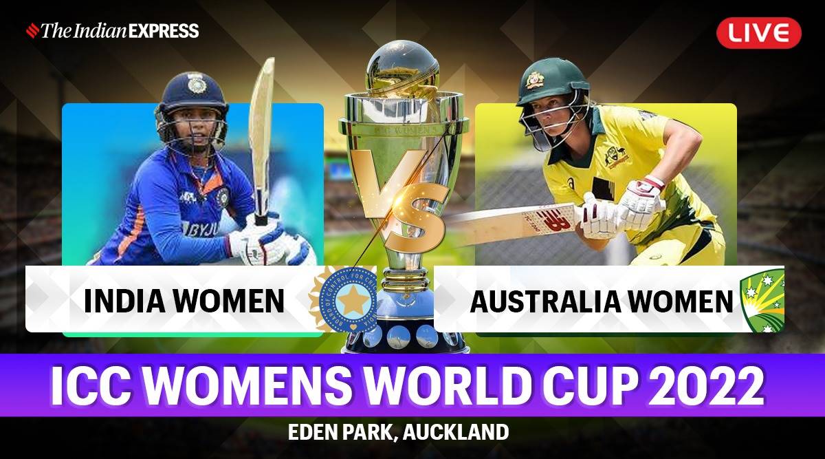 India Women vs Australia Women World Cup 2022, India Women vs Australia Women World Cup 2022 Live Score