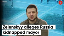 Zelenskyy alleges Russia kidnapped mayor