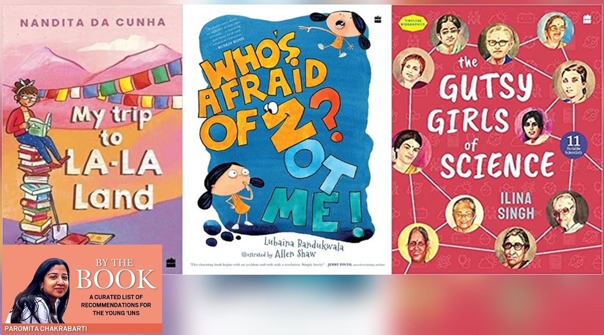 books, books for kids, children's books, book recommendations for kids, My Trip to La-La Land, Who’s Afraid of Z? Not Me! The Gutsy Girls of Science, parenting, indian express news