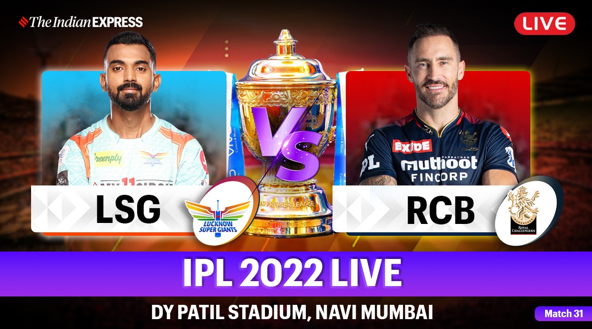 IPL 2022, LSG vs RCB Live Cricket Score Online