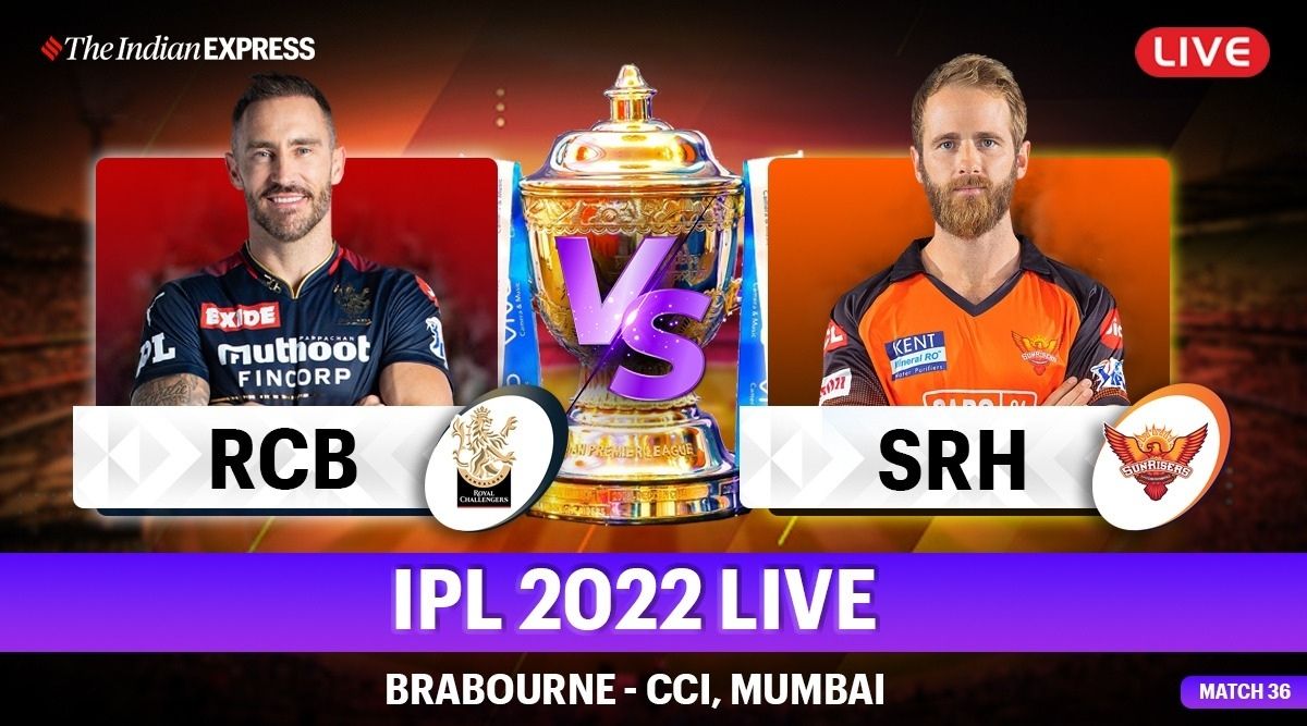 IPL 2022, RCB vs SRH Live Cricket Score