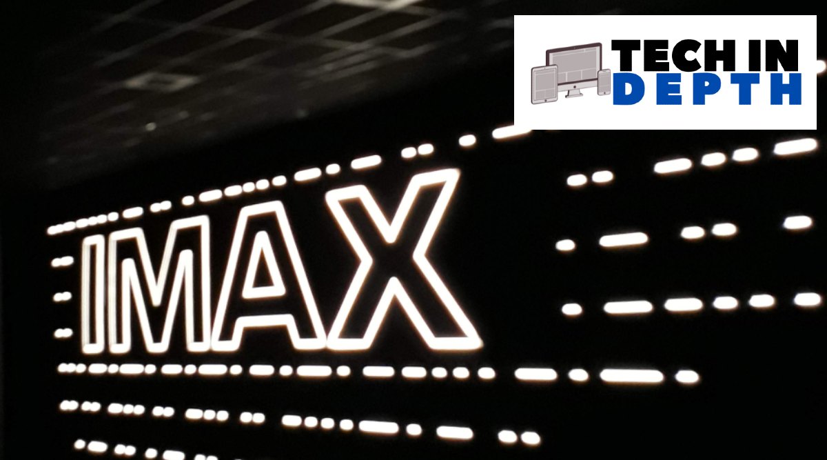 Tech InDepth: Understanding IMAX and what makes it so good