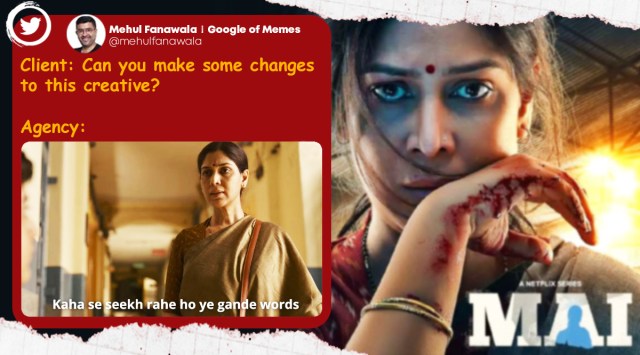 mai, sakshi tanwar, netflix mai, mai memes, netflix indian shows, mai sab theek kar denge memes, mai gande words memes, indian express