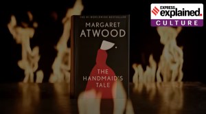 Explained: The message behind Margaret Atwood’s ‘unburnable’ The Handmaid’s Tale