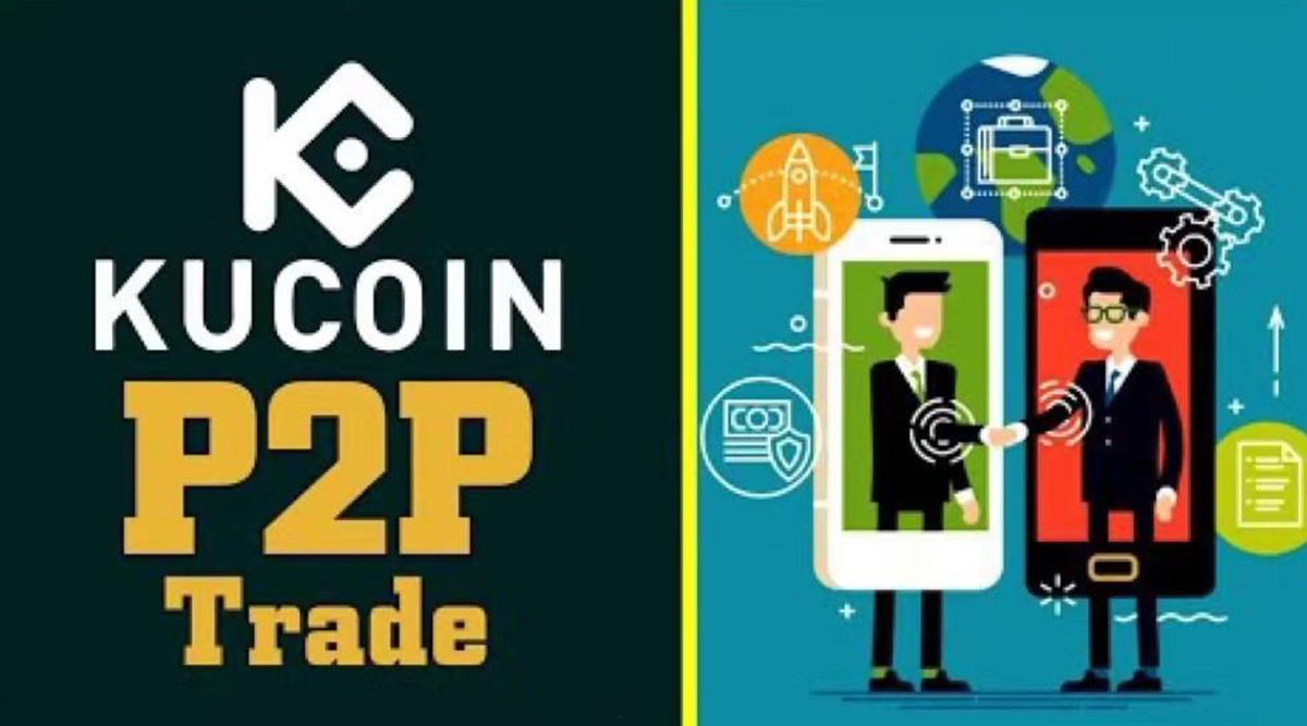 What makes KuCoin P2P Trading Platform a Good Choice To Buy Crypto?