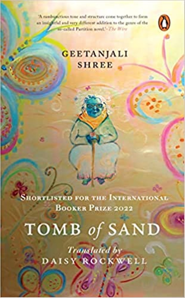 International Booker Prize, International Booker Prize 2022, Geetanjali Shree, Geetanjali Shree wins International Booker Prize, Geetanjali Shree books, Geetanjali Shree book Tomb of Sand, indian express news