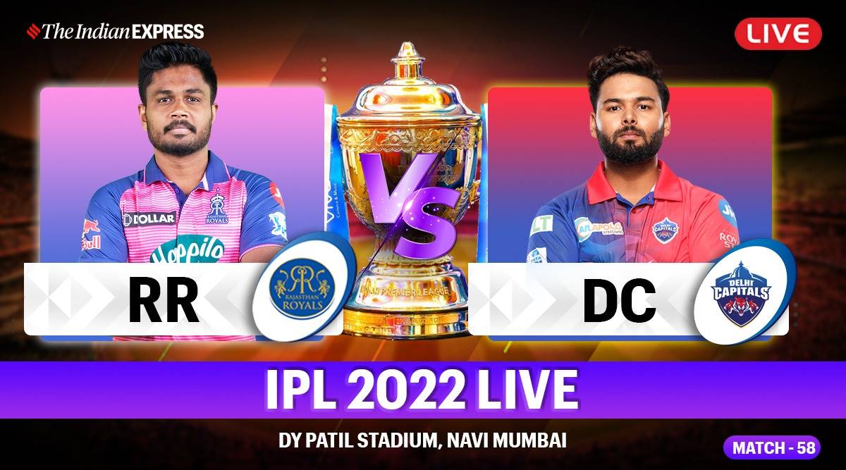 IPL 2022 RR vs DC LIVE: Rajasthan Royals vs Delhi Capitals live score ...