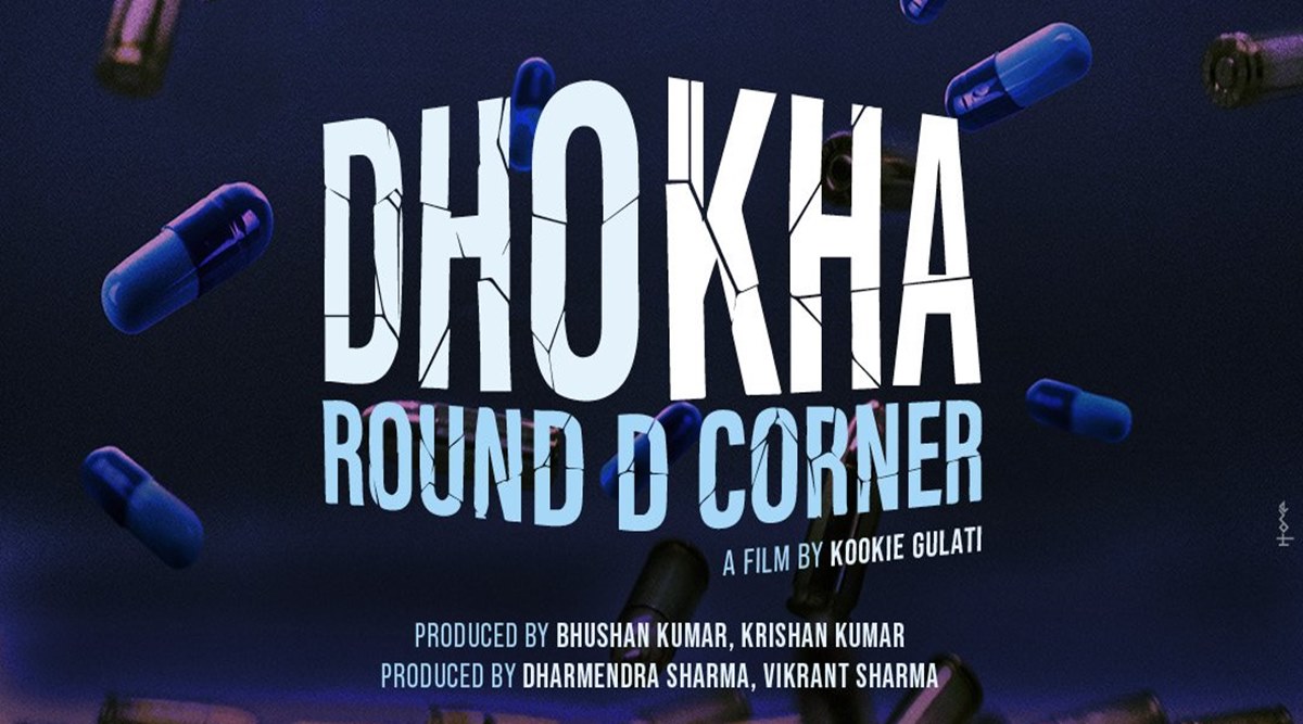 Dhokha - Round D Corner