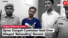 Police Arrest Ajmer Dargah Caretaker Over Alleged ‘Beheading’ Remark Against Nupur Sharma