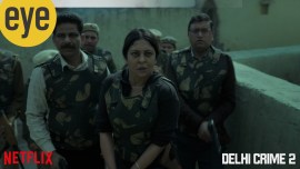 Sunday Eye 2022, Delhi Crime season 2, Netflix