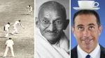 Cricket, gandhi and Mahatma Gandhi, and Jerry Seinfeld