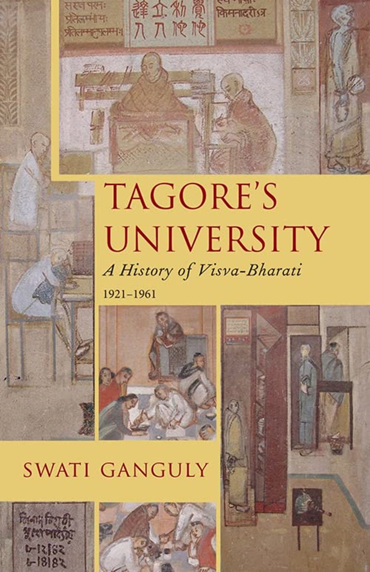 Tagore’s University: A History of Visva-Bharati, Swati Ganguly, eye 2022, sunday eye, book review, indian express news