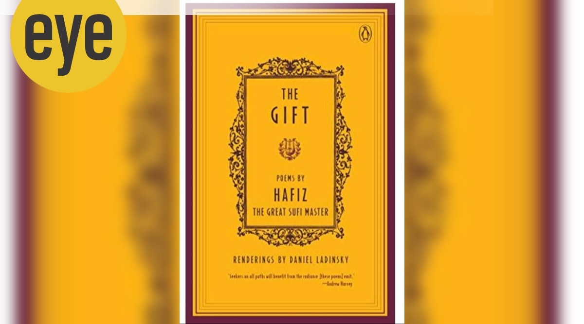 The Gift: Poems by Hafiz the Great Sufi Master
Daniel Ladinsky
Penguin Books
352 pages
Rs 1,199

(Source: Amazon.in)