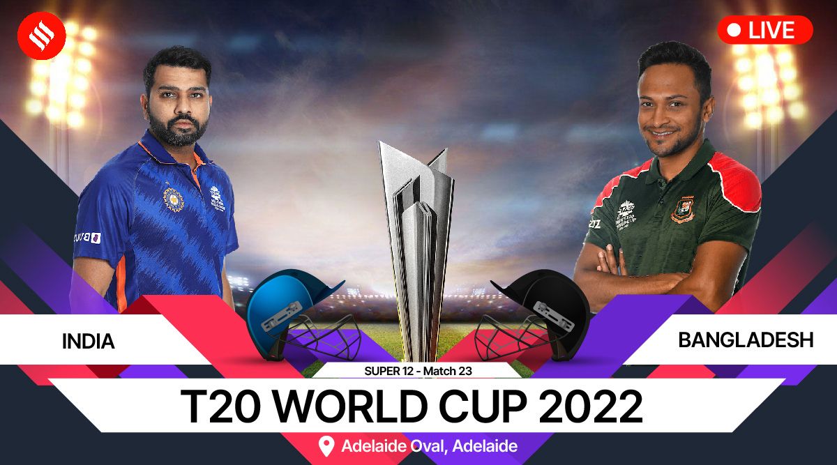 india-vs-bangladesh-live-score-t20-world-cup-2022-toss-coming-up-for-ind-vs-ban-in-adelaide
