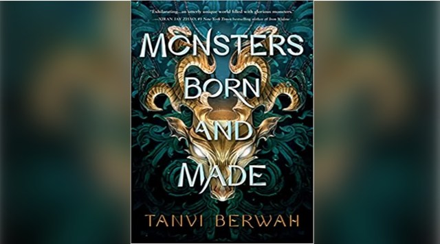 Monsters Born and Made by Tanvi Berwah; Sourcebooks Fire; 352 pages; Rs 799. (Source: amazon.in)