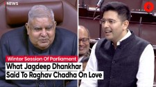 “Those Who I Love Suffer The Most”: RS Chairman Dhankhar On Raghav Chadha’s Welcome Message