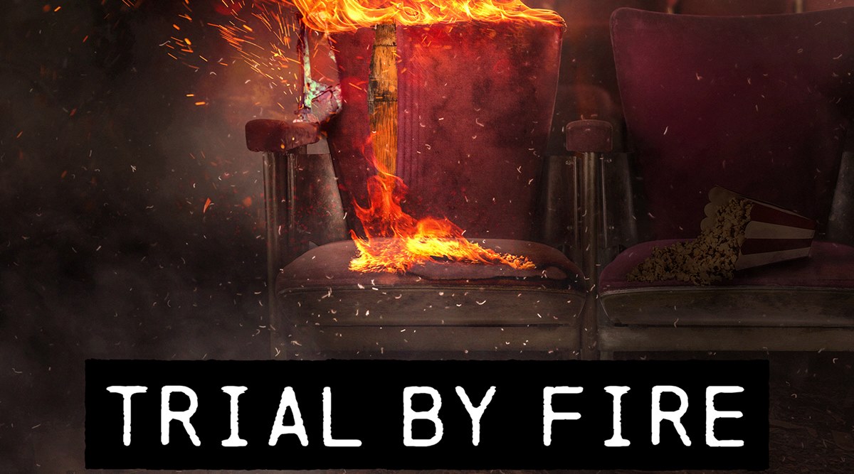 Trial By Fire