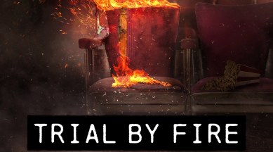 Trial By Fire