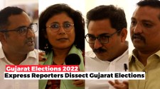 Gujarat Elections 2022: Express Reporters Dissect Gujarat Elections