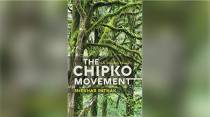 Shekhar Pathak’s The Chipko Movement: A People’s History has won the 2022 Kamaladevi Chattopadhyay NIF Book Prize