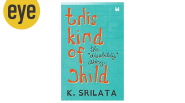 K Srilata s This Kind Of Child Is An Empathetic Look At The Many Facets 