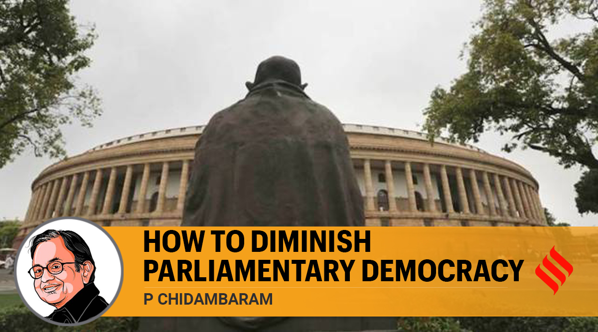 P Chidambaram writes: How to diminish parliamentary democracy | The ...