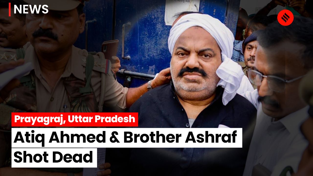 Jailed Gangster Atiq Ahmed Brother Ashraf Ahmed Shot Dead In Prayagraj ...