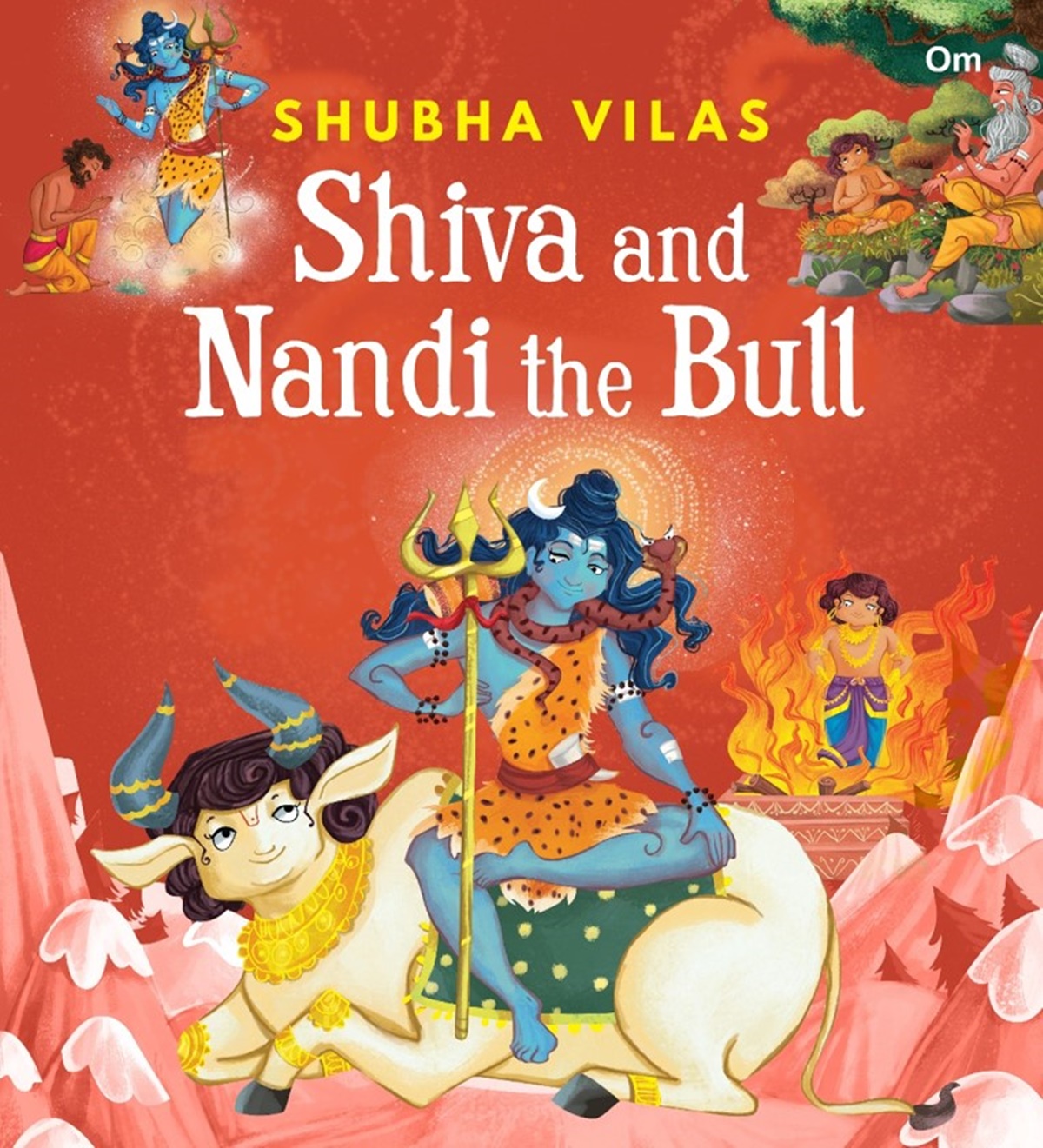 Shubha Vilas’s Vehicles of God: Shiva and Nandi The Bull (Om Books International)