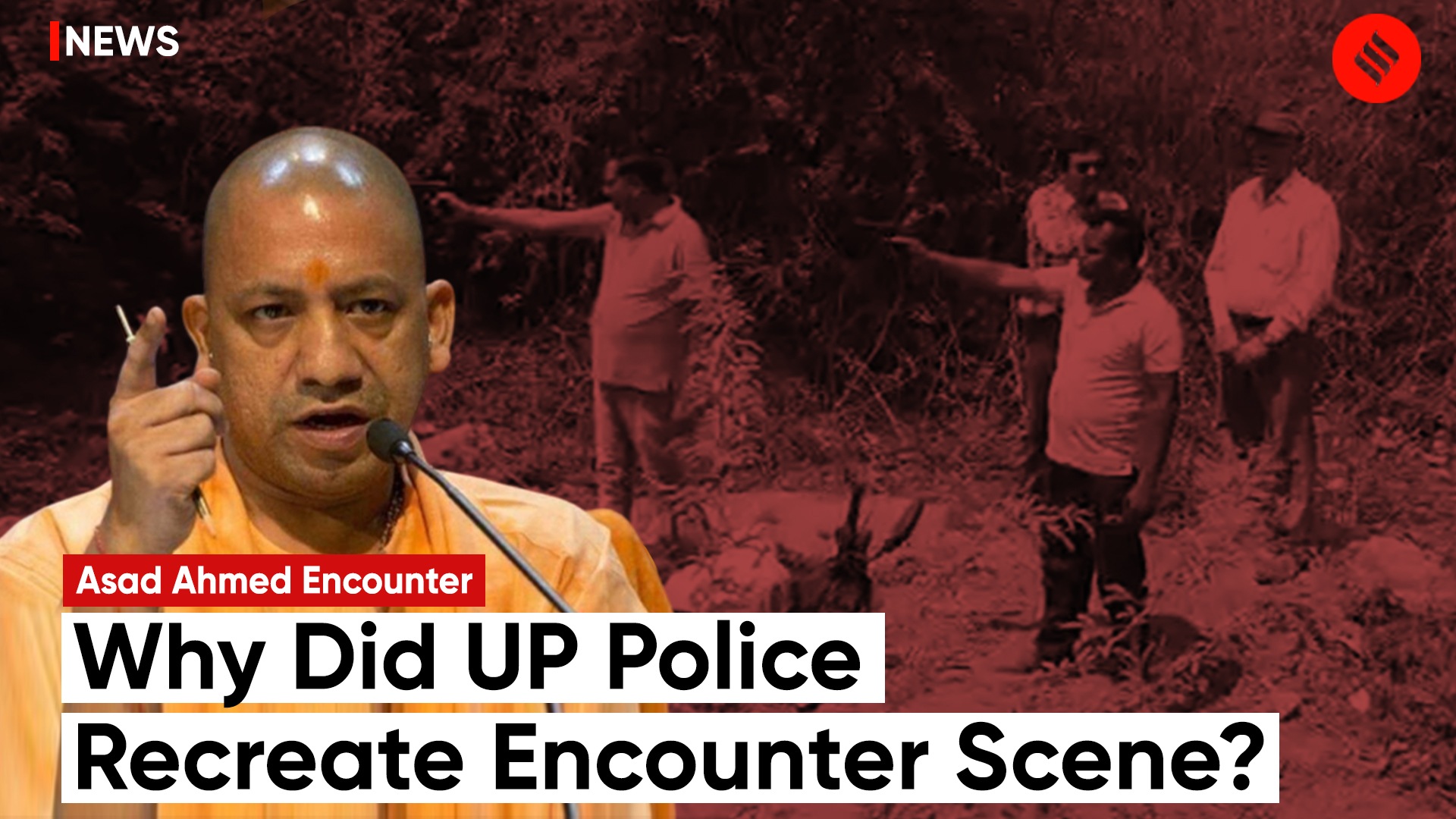 Asad ahmed encounter why did up police recreate encounter scene 2-The ...