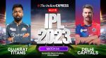 IPL 2023 Live, GT vs DC: Gujarat Titans vs Delhi Capitals, IPL 2023 Match 44 Today Live Score and Updates