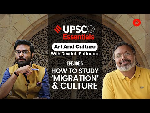 Upsc Essentials Art Culture With Devdutt Pattanaik Ep5 How Migration Shapes Culture The Indian Upsc Essentials Art Culture With Devdutt Pattanaik Ep5 How Migration Shapes Culture The Indian
