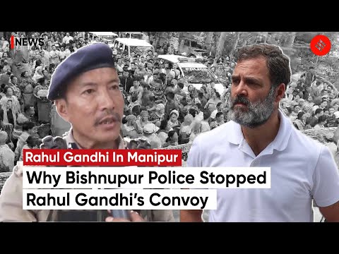 Rahul gandhi in manipur why did bishnupur police stop rahul gandhis ...