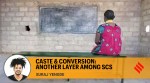 suraj yengde writes on the demand for inclusion of dalit christians and muslims in the scheduled caste list