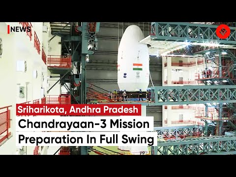 Preparation for the chandrayaan 3 mission in full swing in sriharikota ...