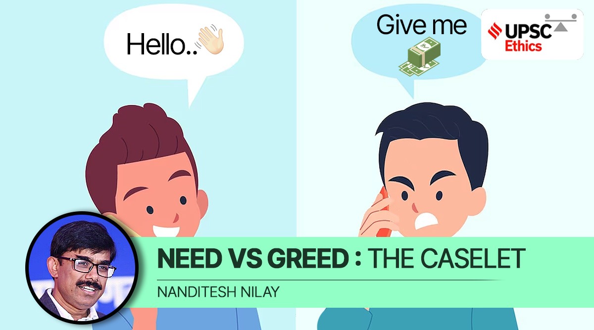 UPSC Ethics Simplified | Greed vs Need — The caselet
