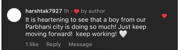 Of the many comments Rushi Kale gets, this was received recently where a boy from hometown praised him