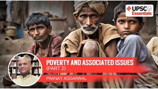 UPSC Essentials society and social justice topic on Poverty
