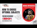 UPSC Essentials LIVE: Manas Mantra For Choosing Your Optional Subject For UPSC Mains